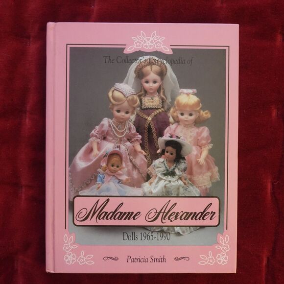The Collectors Encyclopedia of Madame Alexander Dolls 1965-1990 - Picture 1 of 16